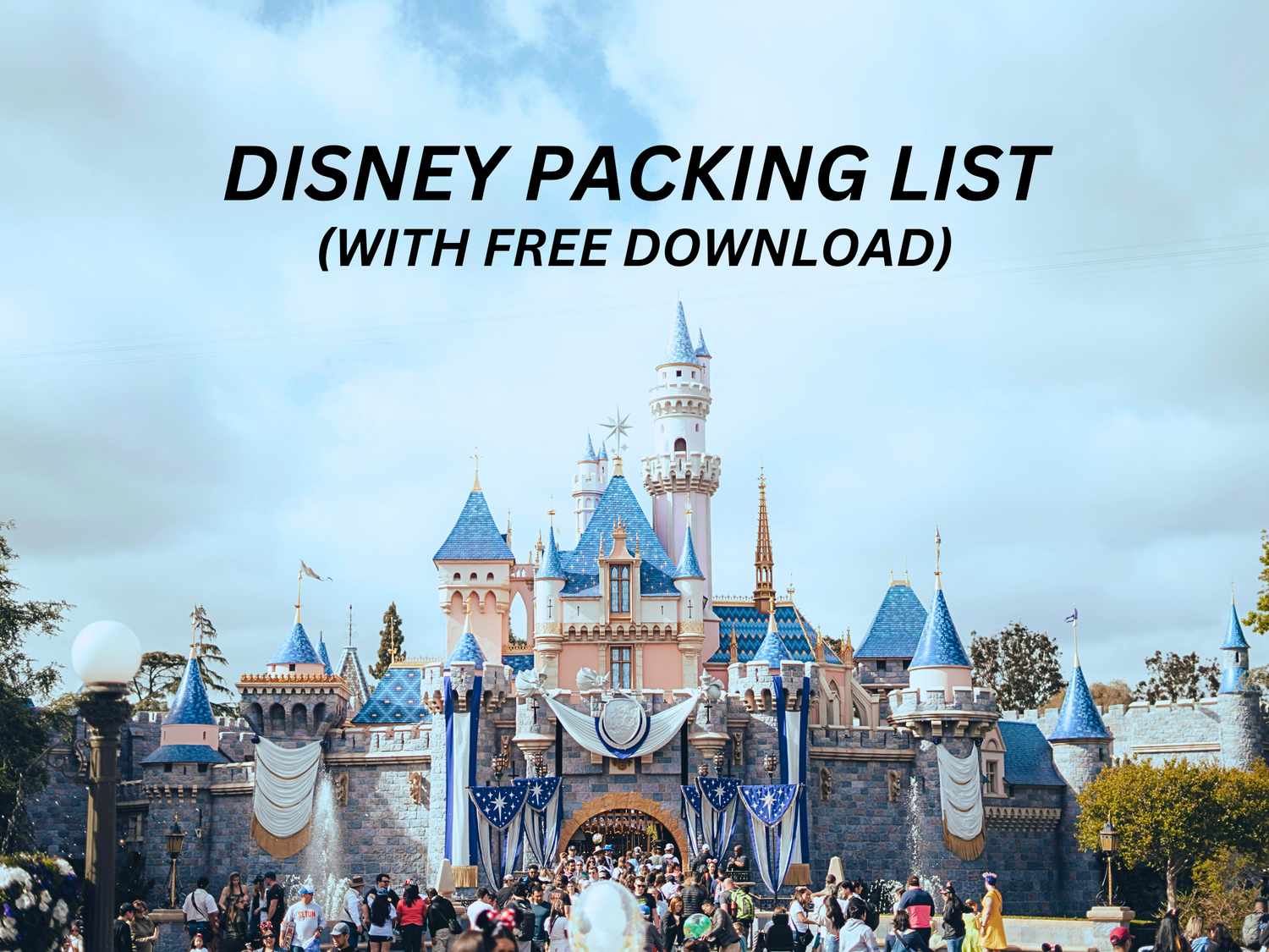 Disney Packing List w/ Printable Checklist