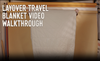 Layover Travel Blanket Video Walkthrough